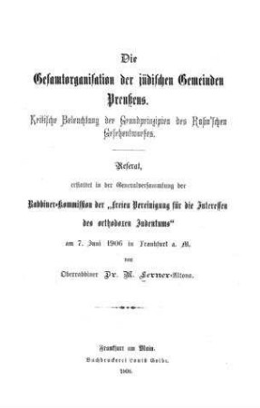 Die Gesamtorganisation der jüdischen Gemeinden Preußens : kritische Beleuchtung d. Grundprinzipien des Rosin'schen Gesetzentwurfes / Referat ... von M. Lerner