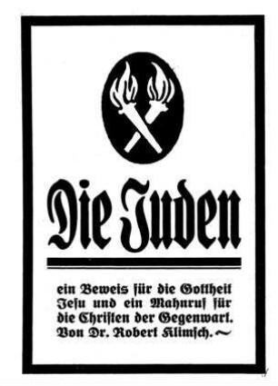 Die Juden : ein Beweis für die Gottheit Jesu und ein Mahnruf für die Christen der Gegenwart / Robert Klimsch