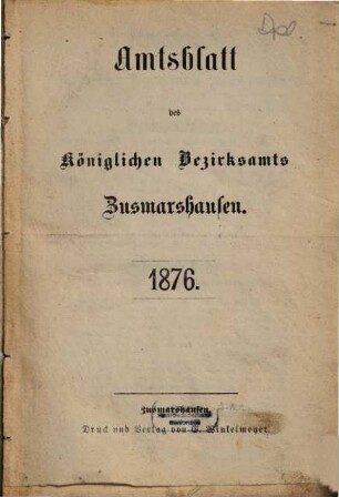 Amtsblatt des Königlichen Bezirksamtes Zusmarshausen. 1876