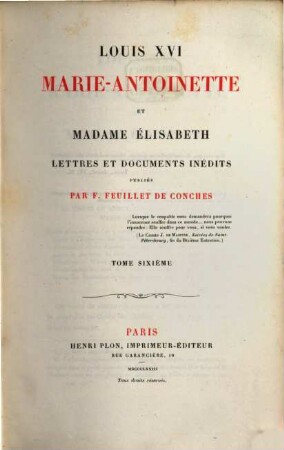 Louis XVI, Marie-Antoinette et Madame Élisabeth : lettres et documents inédits, 6
