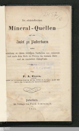 Die stickstoffreichen Mineralquellen auf der Insel zu Paderborn : nebst Anleitung zu einem richtigen Verhalten vor, während und nach dem Bade im Freien, im warmen Bade und im russischen Dampfbade