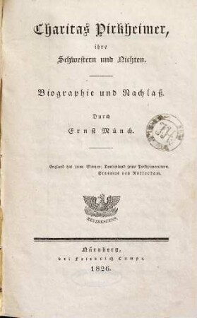 Charitas Pirkheimer, ihre Schwestern und Nichten : Biographie und Nachlaß
