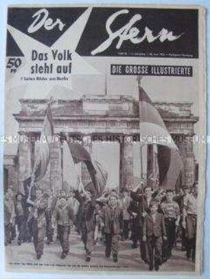 Wochenzeitschrift "Der Stern" über die Unruhen in der DDR am 17. Juni 1953 und zur Hinrichtung von Ethel und Julius Rosenberg in den USA