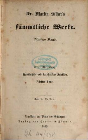 Dr. Martin Luther's sämmtliche Werke. 5, Abth. 1, Homiletische und katechetische Schriften ; Bd. 5, Doppelte Hauspostille ; 2, Rörer'sche Ausgabe ; Bd. 5