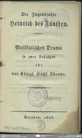 Die Jugendjahre Heinrich des Fünften : Musikalisches Drama in zwey Aufzügen für das Königl. Sächs. Theater