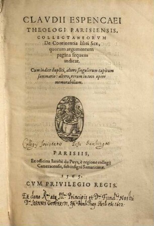 Clavdii Espencaei Theologi Parisiensis, Collectaneorvm De Continentia libri Sex : quorum argumentum pagina sequens indicat : Cum indice duplici ...