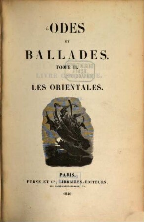 Oeuvres. 2. Odes et ballades. Les Orientales. - 1840. - 446 S. : 2 Ill.