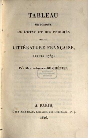 Tableau historique de l'État ... de la Littérature françoise depuis 1789