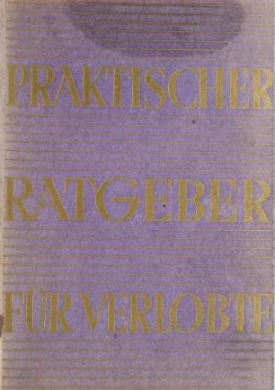Praktischer Ratgeber für Verlobte