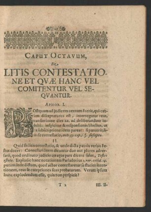 Caput Octavum, De Litis Contestatione Et Quae Hanc Vel Comitentur Vel Sequantur. Aphor. I.