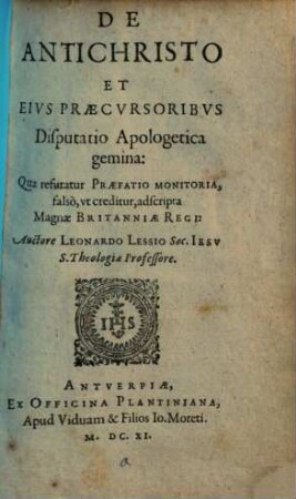 De Antichristo Et Eivs Praecvrsoribvs Disputatio Apologetica gemina