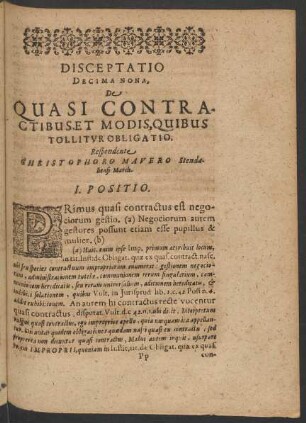 Disceptatio Decima Nona, De Quasi Contractibus Et Modis, Quibus Tollitur Obligatio. Respondente Christophoro Mavero Stendaliensi March.