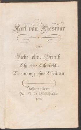 Karl von Kiesmar, oder Liebe ohne Genuß; Ehe ohne Eifersucht; Trennung ohne Thränen