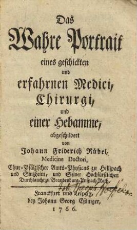 Das Wahre Portrait eines geschickten und erfahrnen Medici, Chirurgi, und einer Hebamme