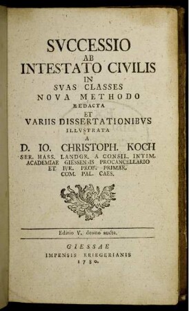 Successio Ab Intestato Civilis : In Suas Classes Nova Methodo Redacta Et Variis Dissertationibus Illustrata