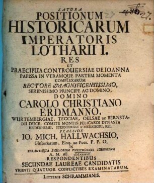 Satura positionum historicarum Imperatoris Lotharii I. res, et praecipua controversiae de Ioanna papista in utramque partem momenta complexarum