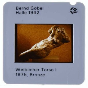 Göbel, Weiblicher Torso I