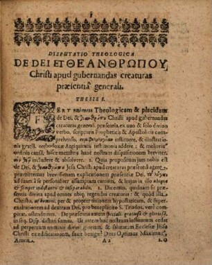 Disp. theol. de Dei et theanthrōpu Jesu Christi mediatoris et redemptoris nostri unici apud gubernandas creaturas generali, seu universali praesentia