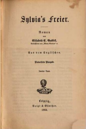 Sylvia's Feier : Roman von Elisabeth C. Gaskell. Aus dem Englischen. Autorisierte Ausgabe. 2