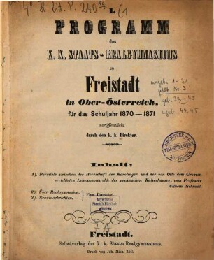 Programm des K.K. Staats- Realgymnasiums zu Freistadt in Ober-Österreich : für das Schuljahr ..., 1. 1870/71