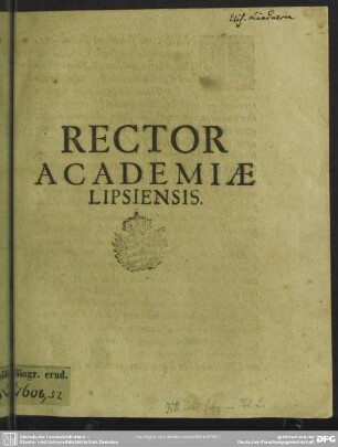 Rector academiae Lipsiensis : [progr. ad exequias Elisabethae, natae Reutheriae, Dav. Lindneri viduae]