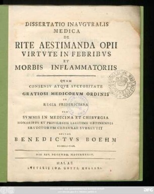 Dissertatio Inavgvralis Medica De Rite Aestimanda Opii Virtvte In Febribvs Et Morbis Inflammatoriis