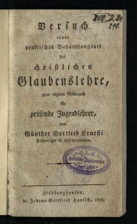 Versuch einer praktischen Behandlungsart der christlichen Glaubenslehre : zum eignen Gebrauch für prüfende Jugendlehrer