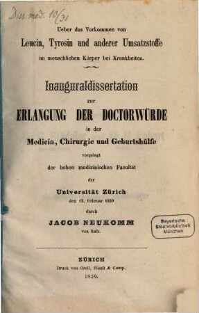 Ueber das Vorkommen von Leucin, Tyrosin und anderer Umsatzstoffe im menschlichen Körper bei Krankheiten : (Inaug. Diss.)