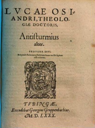 Lvcae Osiandri, Theologiae Doctoris, Antisturmius alter