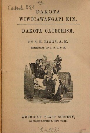Dakota Wiwicawangapi Kin : Dakota Catechism