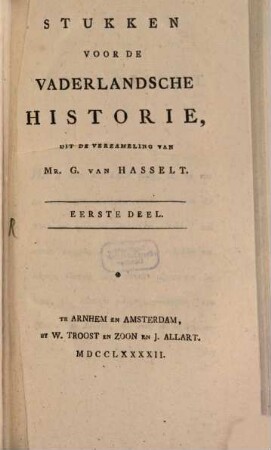 Stukken Voor De Vaderlandsche Historie, 1