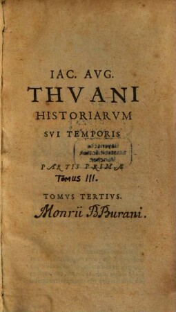Iac. Avgvsti Thvani Historiarvm Svi Temporis Libri CXXV., 3
