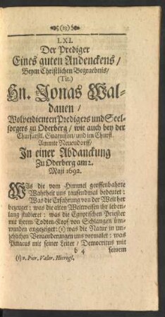 LXI. ... Beym Christlichen Begraebnis/ Hn. Jonas Waldauen ... In einer Abdanckung Zu Oderberg am 2. Maii 1692.