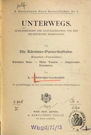 Unterwegs : Schilderungen und Naturansichten von den beliebtesten Reisewegen, VI