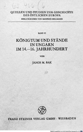Königtum und Stände in Ungarn im 14. - 16. Jahrhundert