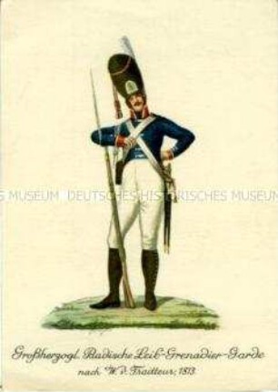 Uniformdarstellung, Grenadier der Leib-Grenadier-Garde, Großherzogtum Baden, 1813. Postkarte des Armeemuseums Karlsruhe.
