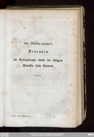 Dr. Martin Luther's Bedenken ob Kriegsleute auch im seligen Stande sein können. 1527.