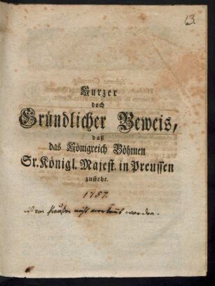 Kurzer doch Gründlicher Beweis, daß das Königreich Böhmen Sr. Königl. Majest. in Preussen zustehe