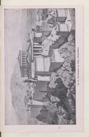 Fig. 15. Die Akropolis von Athen, Rekonstruktion