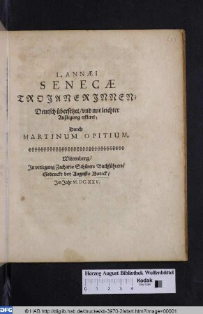 L. Annæi Senecæ Trojanerjnnen : Deutsch übersetzet/ vnd mit leichter Außlegung erkleret