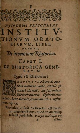 Nicodemi Frischlini V. Cl. Rhetorica: seu Institvtionvm Oratoriarvm Libri Duo