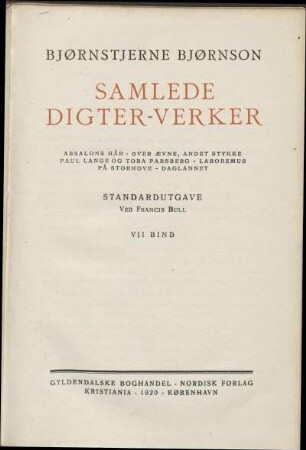 VII Bind: Absalons hår; Over ævne, andet stykke; Paul Lange og Tora Parsberg; Laboremus; På Storhove; Daglannet