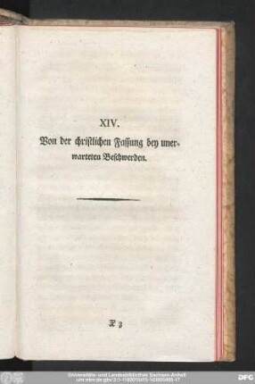 XIV. Von der christlichen Fassung bey unerwarteten Beschwerden.
