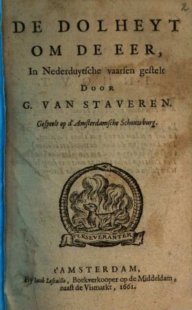 De Dolheyt Om De Eer : In Nederduytsche vaarsen gestelt ; Gespeelt op d'Amsterdamsche Schouwburg