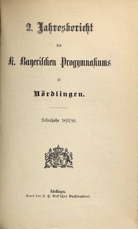 Jahresbericht des K. Bayerischen Progymnasiums zu Nördlingen : Schuljahr .... 1895/96
