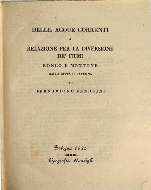 Delle acque correnti e relazione per la diversione de fiumi Pronco e Montone della città di Ravenna