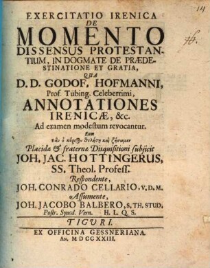 Exercitatio iren. de momento dissensus protestantium in dogmate de praedestinatione et gratia