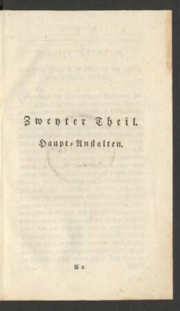 Zweyter Theil. Haupt-Anstalten