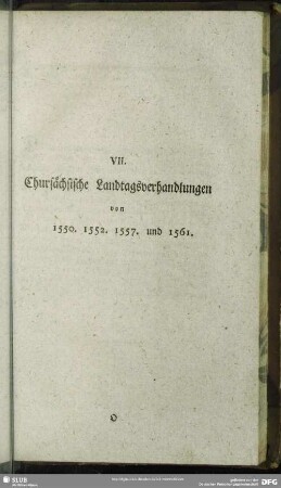 VII. Chursächsische Landtagsverhandlungen von 1550. 1552. 1557. und 1561