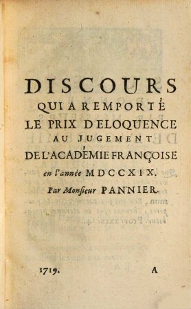 Recueil des pièces d'éloquence : présentées à l'Académie Françoise pour les prix de l'année .., 1719